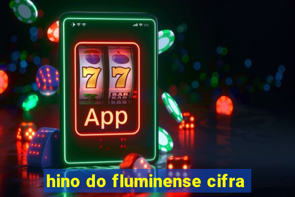 hino do fluminense cifra