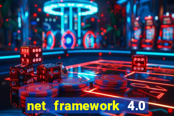 net framework 4.0 v 30319