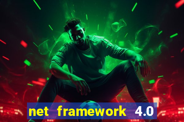 net framework 4.0 v 30319