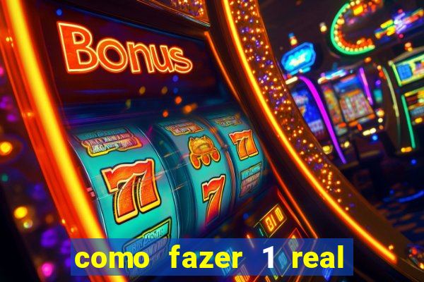 como fazer 1 real virar 100