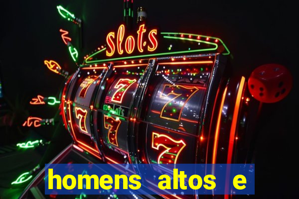 homens altos e sarados pelados