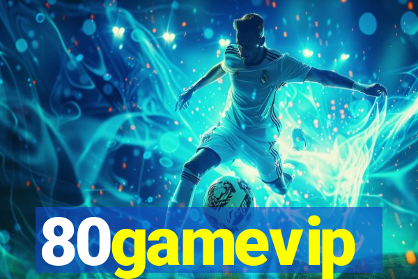 80gamevip