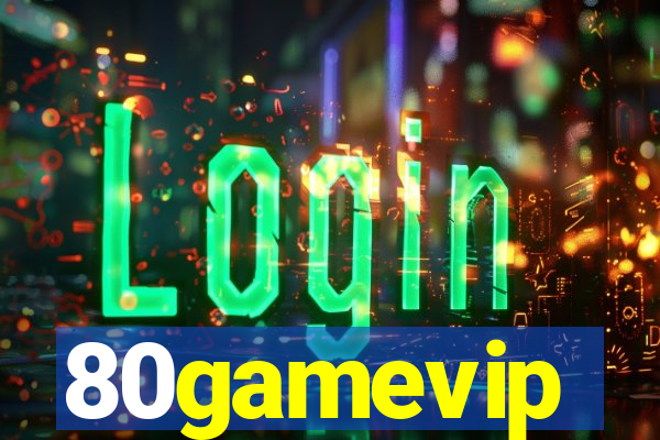 80gamevip