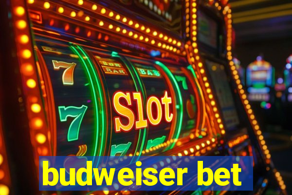 budweiser bet