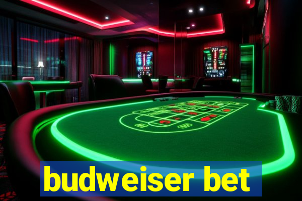 budweiser bet