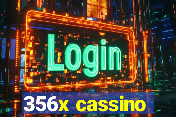 356x cassino