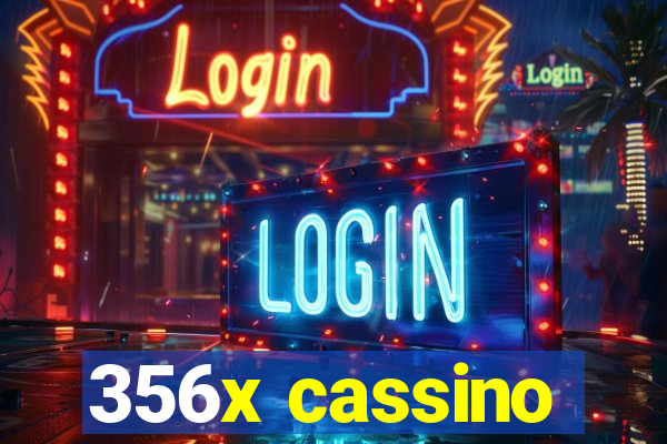 356x cassino