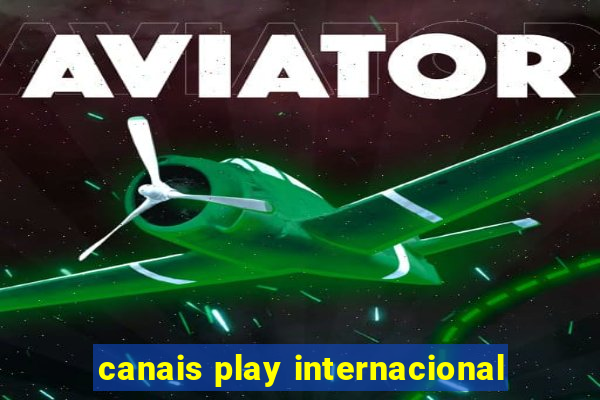 canais play internacional