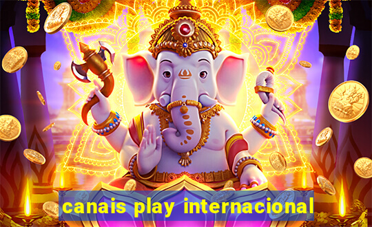 canais play internacional
