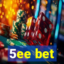 5ee bet