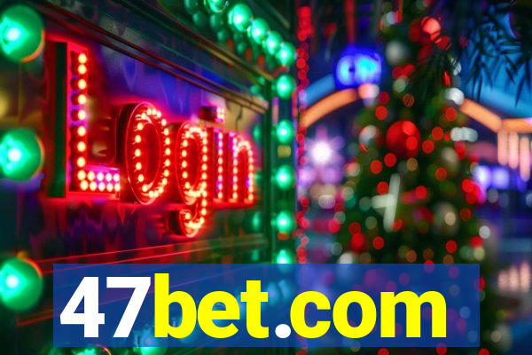 47bet.com