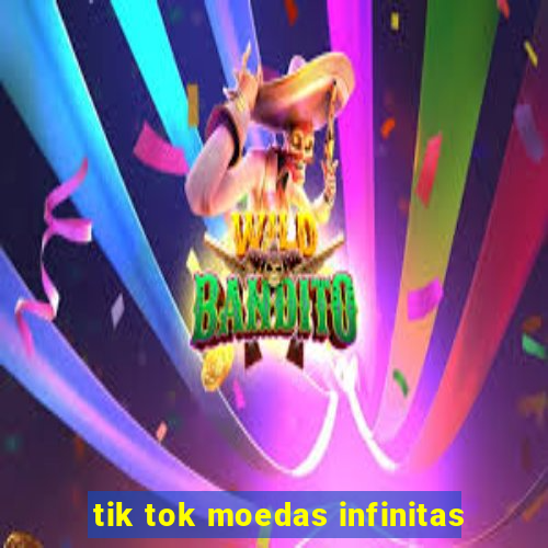 tik tok moedas infinitas