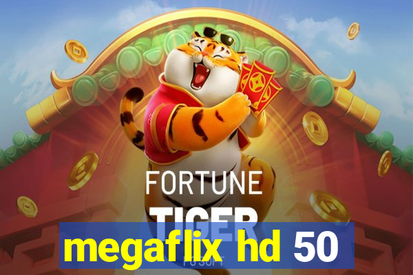 megaflix hd 50