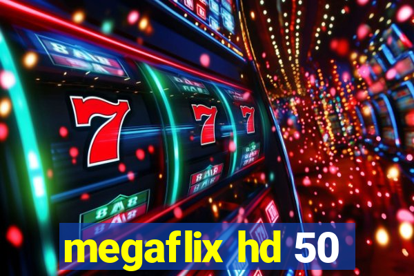 megaflix hd 50