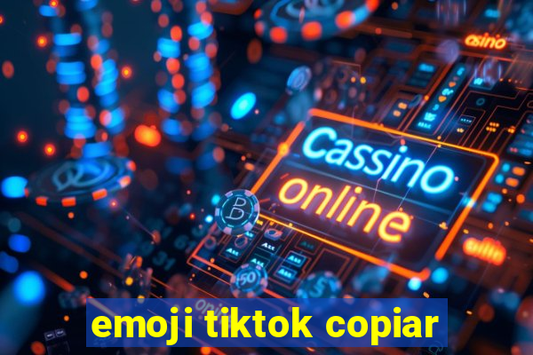 emoji tiktok copiar