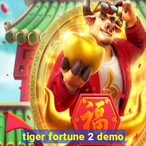 tiger fortune 2 demo