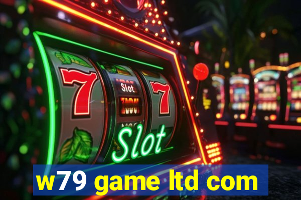 w79 game ltd com