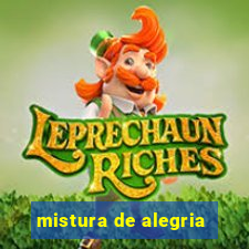 mistura de alegria