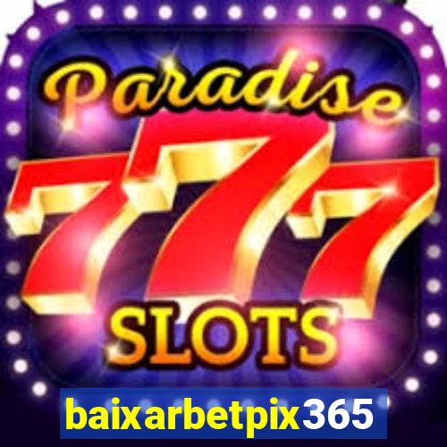 baixarbetpix365
