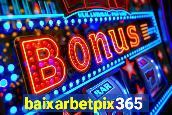 baixarbetpix365