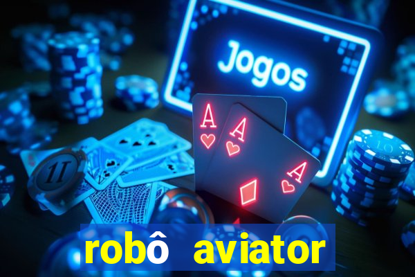 robô aviator grátis whatsapp