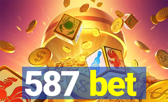 587 bet