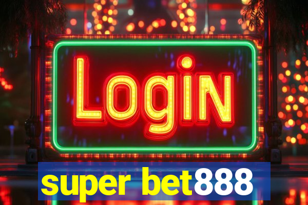 super bet888