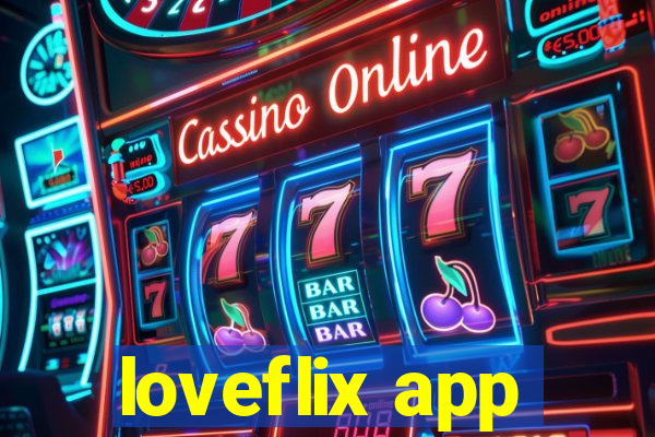 loveflix app