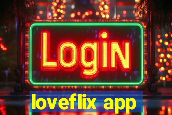 loveflix app
