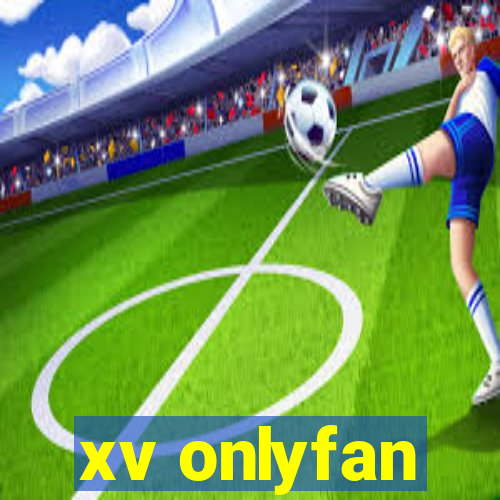 xv onlyfan