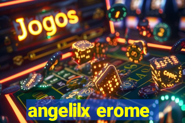 angelilx erome