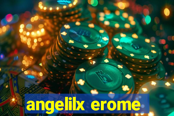 angelilx erome