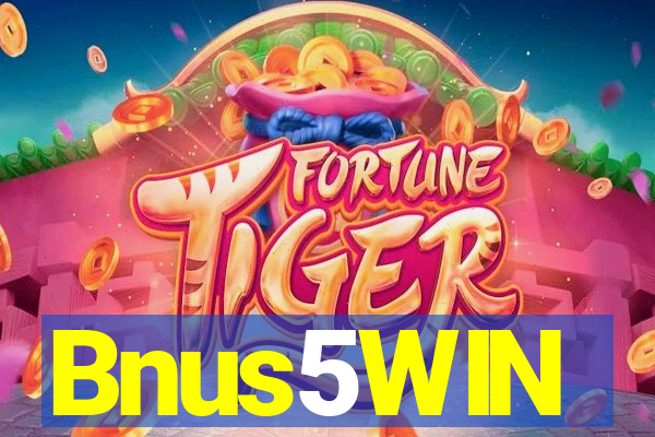 Bnus5WIN