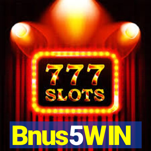 Bnus5WIN