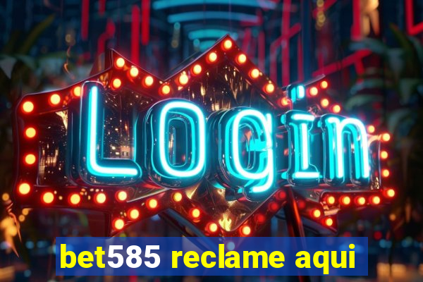 bet585 reclame aqui