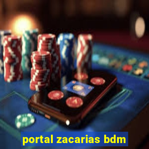 portal zacarias bdm