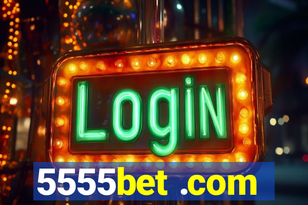 5555bet .com