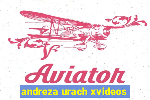 andreza urach xvideos