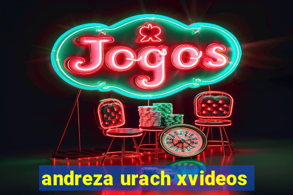 andreza urach xvideos