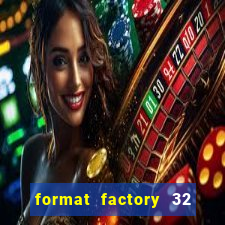 format factory 32 bits windows 7