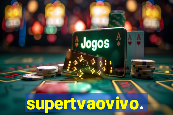 supertvaovivo.