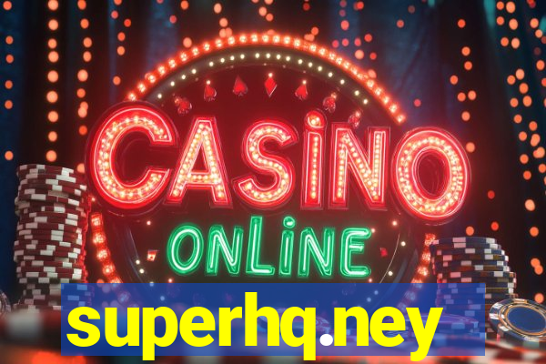 superhq.ney