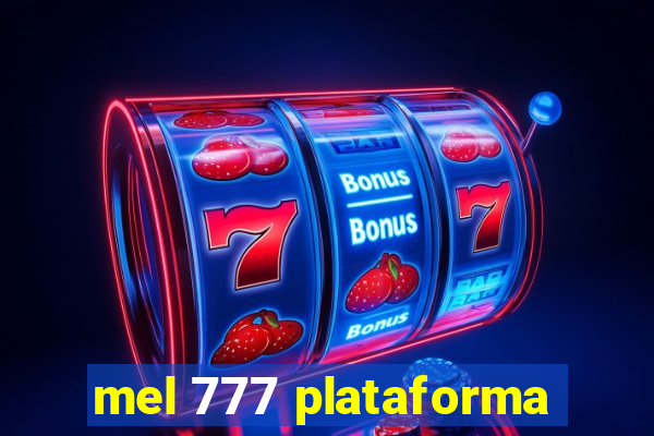 mel 777 plataforma