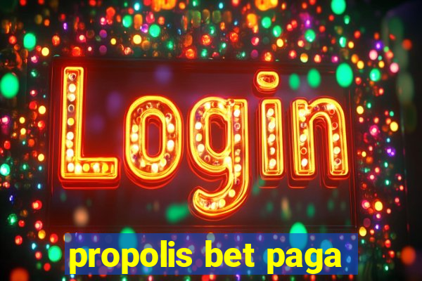 propolis bet paga