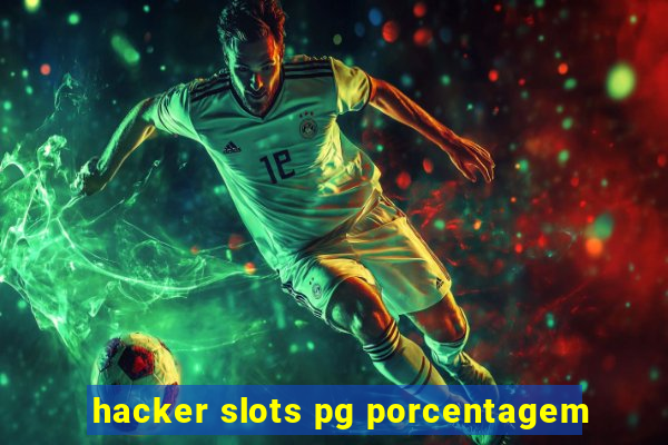hacker slots pg porcentagem