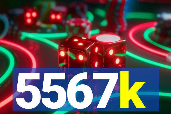 5567k