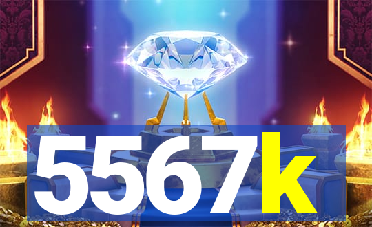 5567k