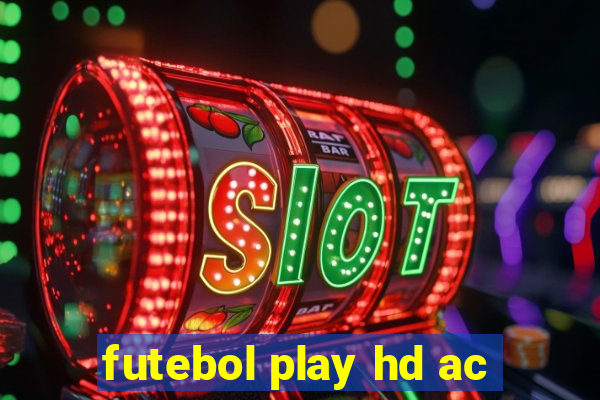 futebol play hd ac