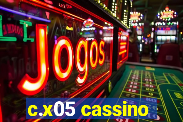c.x05 cassino