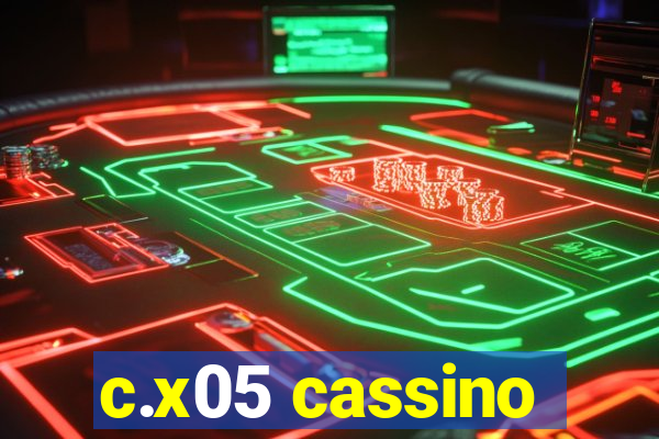 c.x05 cassino